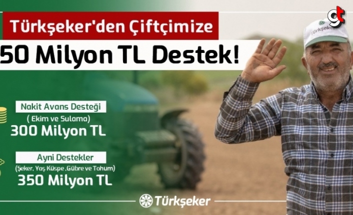 Türkşeker'den çiftçilere 650 milyon lira destek