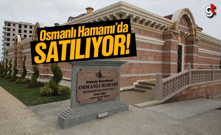 Atakum Osmanlı Hamamı satılığa çıkarıldı