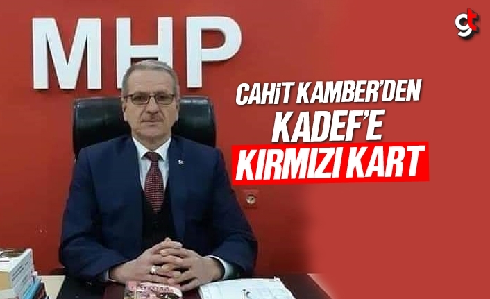 MHP Kavak İlçe Başkanı Cahit Kamber'de KADEF'e Tepki Gösterdi