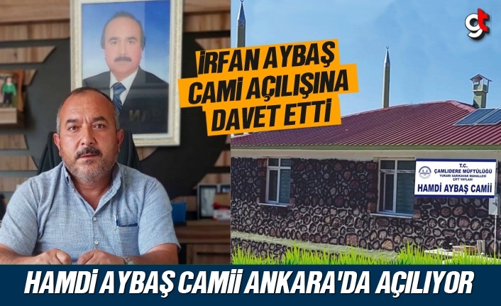 Hamdi Aybaş Camii, Ankara'da Açılıyor