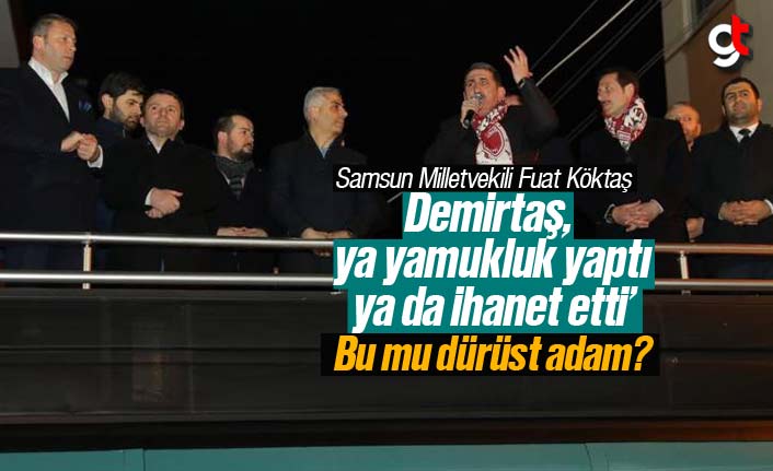 Fuat Köktaş, ‘Necattin Demirtaş, Ya Yamukluk Yaptı Ya Da İhanet Etti’