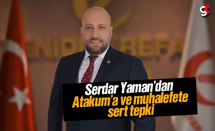 Serdar Yaman'dan Atakum Tepkisi